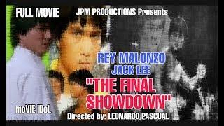 THE FINAL SHOWDOWN - Full Movie || Starring REY MALONZO and JACK LEE