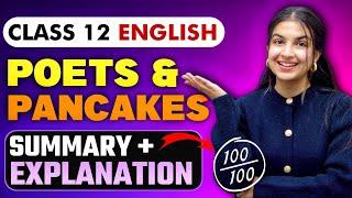 Class 12 English Poets & Pancakes Summary with Explanation in Hindi, Theme with notes #class12