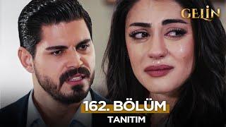 Gelin Dizisi 162. Bölüm (2.Sezon) Fragmanı | 13 Mart Perşembe    @GelinDizisi​