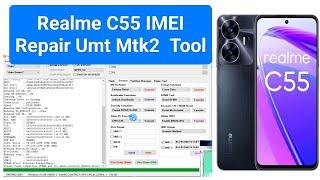 Realme C55 IMEI Repair Umt MTK Tool / Realme C55 IMEI Repair After Emmc Change