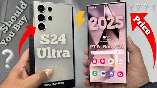 Samsung S24 Ultra Review in 2025 | PTA / Non PTA Galaxy S24 Ultra Price | S25 Ultra vs S24 Ultra