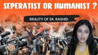 Why Kashmiris love Engineer Rashid | Seperatist or Humanist