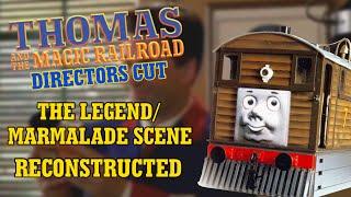 Thomas & The Magic Railroad (Directors Cut) | The Legend/Marmalade Scene [Reconstructed]