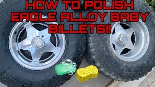 HOW TO POLISH EAGLE ALLOY BABY BILLETS