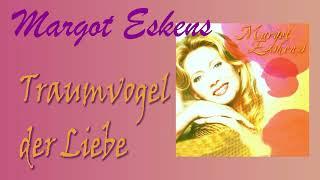 Margot Eskens - Traumvogel der Liebe