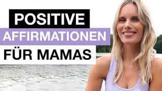 Mit Energie und Leichtigkeit durch den Mama Alltag | Entspannung & Selbstliebe | Affirmationen