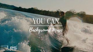 You Can  : Film Cinematic Epic Inspirational Background Music