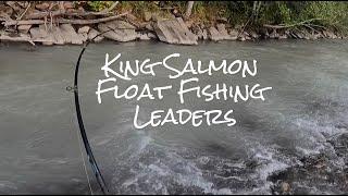 King Salmon Float Fishing Leaders