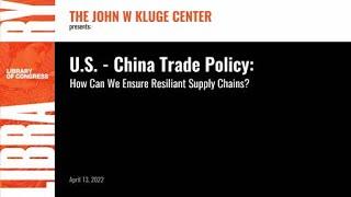 Trade Policies: U.S. - China Relations