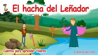 EL HACHA 🪓DEL LEÑADOR【cuento CORTO  con VALORES】