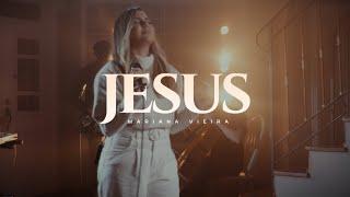 JESUS - Mariana Vieira (CLIPE OFICIAL)