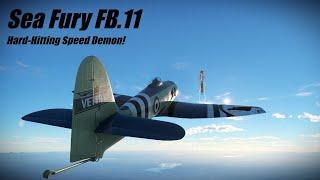 Hard-Hitting Speed Demon! | Sea Fury FB 11 | War Thunder Air RB