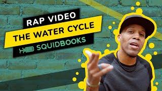 The Water Cycle | Rap Video by SquidBooks