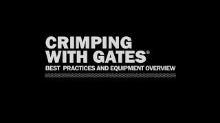 Crimping with Gates: Best Practices and Equipment Overview