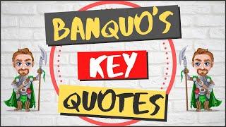 Banquo Key Quotes and Character Analysis