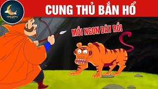 CUNG THỦ BẮN HỔ - TRUYỆN CỔ TÍCH - QUÀ TẶNG CUỘC SỐNG - HOẠT HÌNH CHO BÉ - HOẠT HÌNH