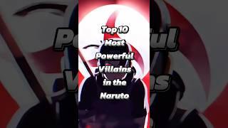 Top 10 Most Powerful Villains in Naruto | #shorts #anime #naruto