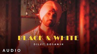 BLACK & WHITE: Diljit Dosanjh (Audio) Intense | Raj Ranjodh | MoonChild Era | Latest Song 2021