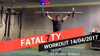 CROSSFIT WORKOUT OF DAY 14/04/2017 - Fatal7ty Scaled