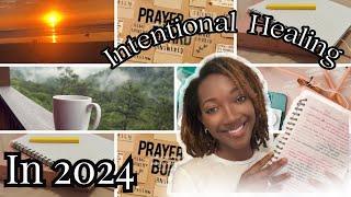 INTENTIONAL HEALING IN 2024 TO MAKE IT YOUR BEST YEAR * IN 6 STEPS*| JACASIA’S JOURNAL EPISODE 1