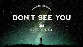 Don't see you - Cine (feat.TRVladdy)