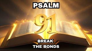 Psalm 91: The Most Powerful Prayer in the Bible