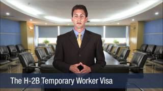 The H-2B Temporary Worker Visa