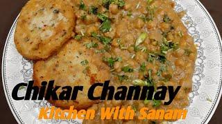 Chikar Channay Recipe || Kitchen With Sanam.