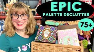 EPIC Palette Declutter - Help Me Declutter 75+ Palettes!