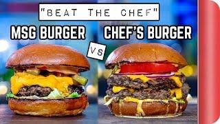 Can you make a TASTIER burger than a CHEF using MSG? | Beat the Chef | Sorted Food