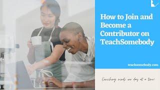 How to Join and Become a Contributor on TeachSomebody