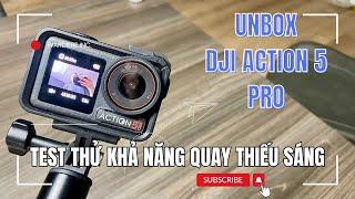 Unbox DJI Action 5 Pro - Thử quay vlog buổi tối bằng em nó xem thế nào, chất lượng khá ổn