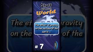 Sun gravity... World #7 | Let us read your thoughts on it in the comments! #shorts #facts