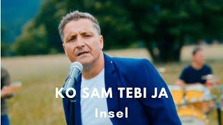 Insel - Ko sam tebi ja [Official Video 2024]