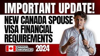 New Funds Requirement for Canada Spouse Visa 2024: Visa Process & Proof of Funds Explained