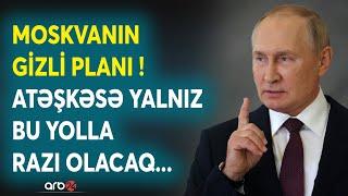 Putinin gizli "atəşkəs" planı: Moskva BU ŞƏRTLƏRLƏ masaya oturacaq-Kursk üçün kritik mərhələ başladı