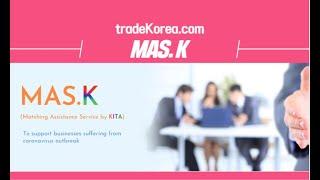 MAS.K - tradeKorea's Online Business Matching Service under COVID-19