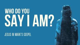 Mark 6:45-52 | Seeing Jesus (Lauren Pickering) | Who Do You Say I Am?