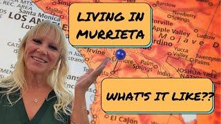 Living In Murrieta/What is Murrieta Like?