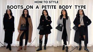 Styling Every Type Of Boot On A PETITE Body Type! Petite Styling