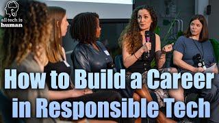 How To Build A Career in Responsible Tech |  All Tech Is Human's Responsible Tech Mixer 7/26/23