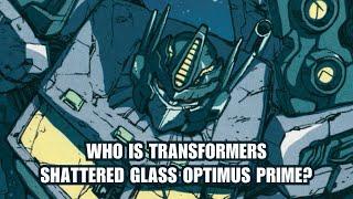 Who Is Optimus Prime of Transformers Shattered Glass? Explained In Under 90 Seconds