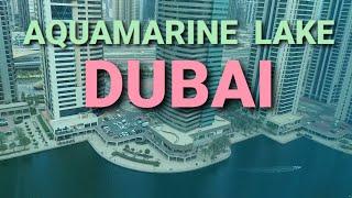 THE AQUAMARINE LAKE IN DUBAI | JUMEIRAH LAKES TOWERS | GJ OVILLE