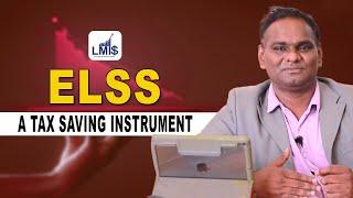 Benefits of Tax Saving Instruments | ELSS Tax Saving | Let's Make Investment Simple