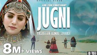 The Sufi Mashup | Jugni Ji | Ishq Bulleh Nu | Parh Parh Ilm | Yashfeen Ajmal Shaikh | New Song 2023