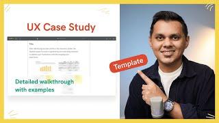 How to Write Your UX Case Study | A Section-by-Section Guide with examples