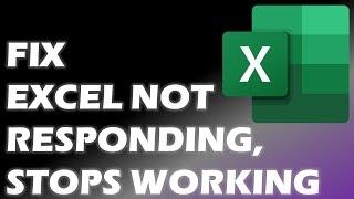 Solved Excel not responding, hangs, freezes or stops working in Windows 11