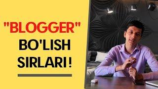 BLOGGER BO'LISH SIRLARI | 2020 BLOGGERLIK SIRLARI - KOMOL ERGASHEV