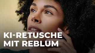 Automatische Retusche per Knopfdruck? Reblum App Review