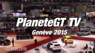 Le meilleur du Salon Auto de Genève 2015 | Planete-gt.com